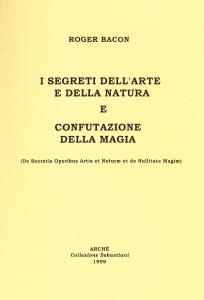 I segreti dell'arte e della natura e confutazione della magia