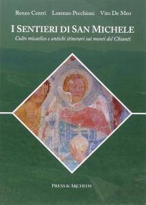 I Sentieri di San Michele. Culti micaelici e antichi itinerari …