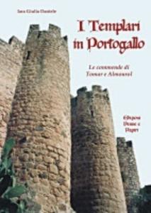 I templari in Portogallo. Le commende di Tomar e Almourol