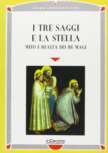 I tre saggi e la stella. Mito e realtà dei …