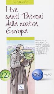 I tre santi Patroni della nostra Europa. Benedetto, poi Cirillo …