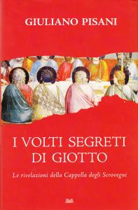 I volti segreti di Giotto. Le rivelazioni della Cappella degli …