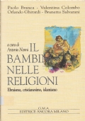 Il bambino nelle religioni. Ebraismo, cristianesimo, islamismo