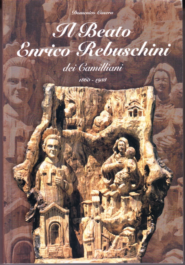 Il beato Enrico Rebuschini dei Camilliani 1860 - 1938