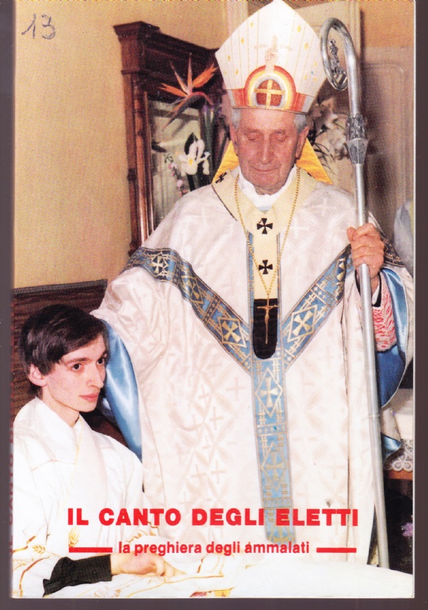 Il canto degli eletti. La preghiera degli ammalati