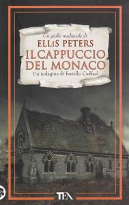 Il cappuccio del monaco. Un'indagine di fratello Cadfael