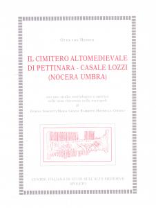 Il cimitero altomedievale di Pettinara - Casale Lozzi (Nocera Umbra)