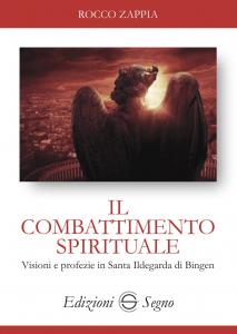 Il combattimento spirituale. Visioni e profezie in Santa Ildegarda di …