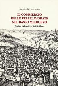 Il commercio delle pelli lavorate nel basso Medioevo. Risultati dall'Archivio …