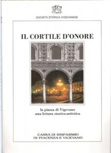 Il cortile d'onore. La piazza di Vigevano: una lettura storico-artistica