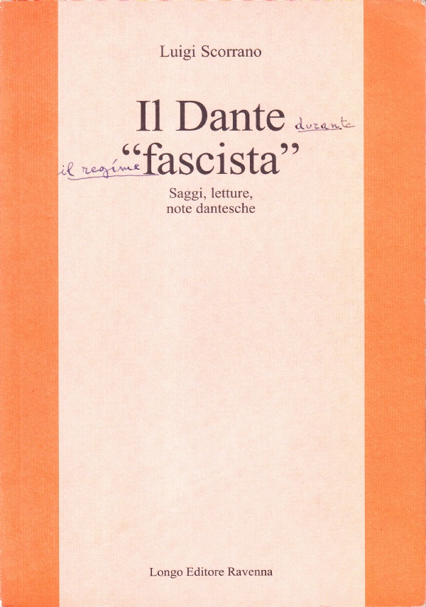 Il Dante "fascista". Saggi, letture, note dantesche