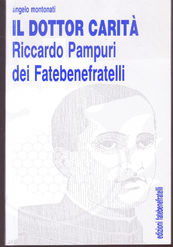Il dottor carità. Riccardo Pampuri dei Fatebenefratelli