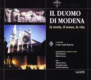 Il Duomo di Modena. La storia, il senso, la vita