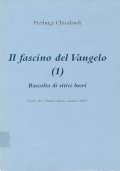 Il fascino del Vangelo (1). Raccolta di ritiri brevi