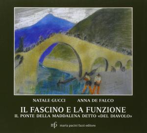 Il fascino e la funzione. Il ponte della Maddalena detto …