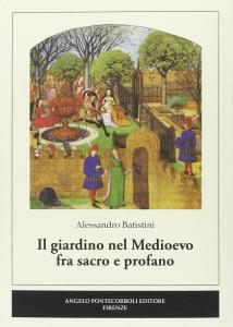Il giardino nel Medioevo fra sacro e profano