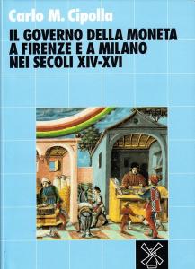 Il governo della moneta a Firenze e a Milano nei …
