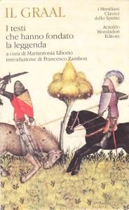 Il Graal. I testi che hanno fondato la leggenda