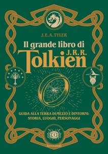 Il grande libro di J.R.R. Tolkien. Guida alla Terra di …