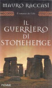 Il guerriero di Stonehenge. Il romanzo dei Celti