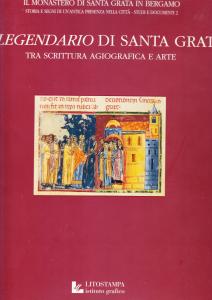 Il Legendario di Santa Grata tra scrittura agiografica e arte …