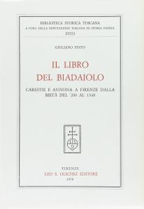 Il libro del Biadaiolo. Carestie e annona a Firenze dalla …