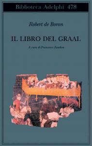 Il Libro del Graal. Giuseppe di Arimatea, Merlino, Perceval