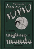 Il libro del Super Nonno. Per il nonno migliore del …