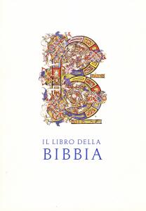 Il Libro della Bibbia. Esposizione di manoscritti e di edizioni …