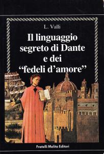 Il linguaggio segreto di Dante e dei "fedeli d'amore"