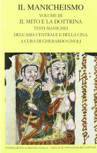 Il Manicheismo Volume III: Il mito e la dottrina. Testi …