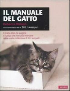 Il manuale del gatto. Il primo libro da leggere e …