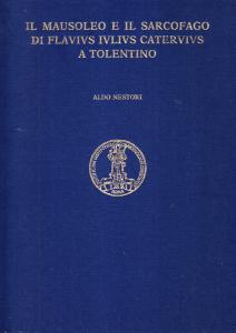 Il mausoleo e il sarcofago di Flavius Iulius Catervius a …