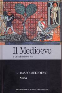 Il Medioevo 7. Basso Medioevo. Storia