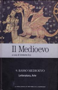 Il Medioevo 9. Basso Medioevo. Letteratura, Arte