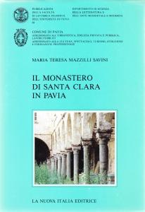 Il monastero di Santa Clara in Pavia. Un monumento, tre …