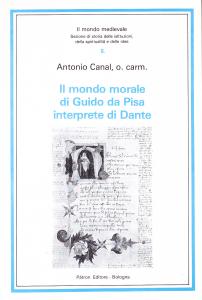 Il mondo morale di Guido da Pisa interprete di Dante