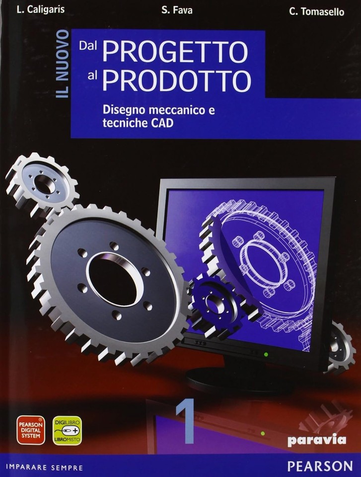 Il nuovo Dal progetto al prodotto vol. 1. Disegno meccanico …
