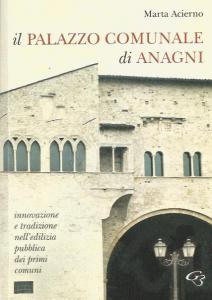 Il palazzo comunale di Anagni. Innovazione e tradizione nell'edilizia pubblica …