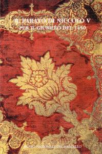 Il Parato di Niccolò V per il Giubileo del 1450. …