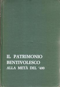 Il patrimonio bentivolesco alla metà del Quattrocento