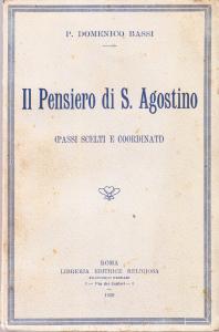 Il Pensiero di S. Agostino (passi scelti e coordinati)