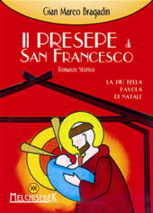 Il presepe di San Francesco. Nasce alla Crociata l'idea di …
