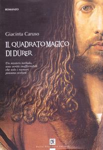 Il quadrato magico di Dürer. Romanzo