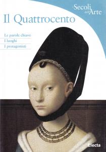 Il Quattrocento. Le parole chiave. I luoghi. I protagonisti