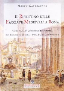Il Ripristino delle Facciate Medievali a Roma. Santa Maria in …
