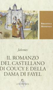 Il romanzo del castellano di Coucy e della dama di …