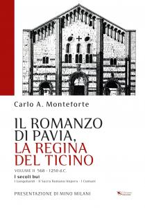 Il romanzo di Pavia, la regina del Ticino Vol. II …