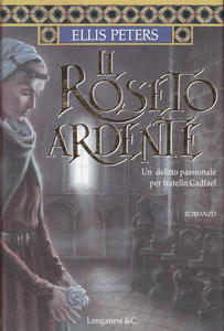 Il roseto ardente. Un delitto passionale per fratello Cadfael