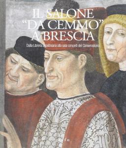 Il salone "da Cemmo" a Brescia. Dalla Libreria agostiniana alla …